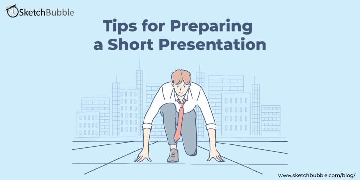 Tips For Preparing A Short Presentation Sketchbubble