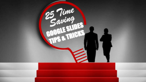 25 Time-saving Google Slides Tips & Tricks (Even Experts Don’t Know)