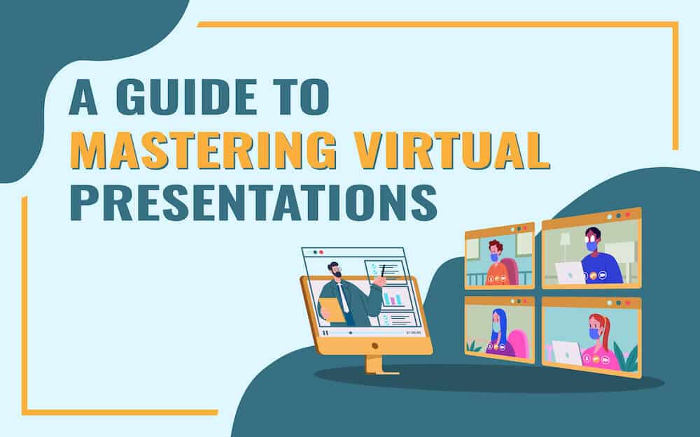 A Guide to Mastering Virtual Presentations