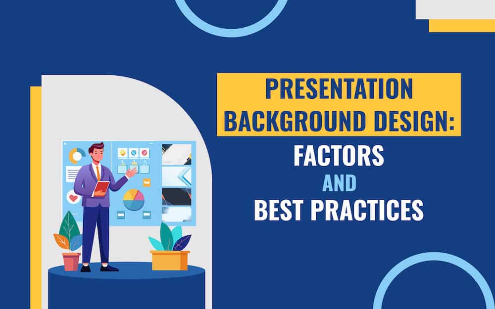 Factors to Consider While Designing Your Presentation Background