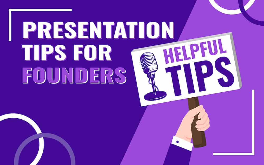 Tips for Company Founders to Ace Their Presentations